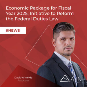 Economic Package for Fiscal Year 2025 Initiative to Reform the Federal Duties Law