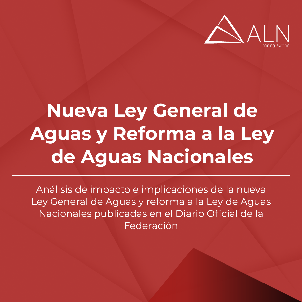 NUEVA LEY GENERAL DE AGUAS Y REFORMA A LA LEY DE AGUAS NACIONALES