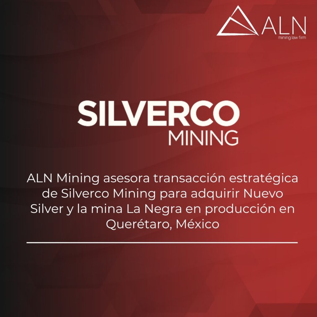 ALN Mining asesora transacción estratégica de Silverco Mining para adquirir Nuevo Silver y la mina La Negra en producción en Querétaro, México