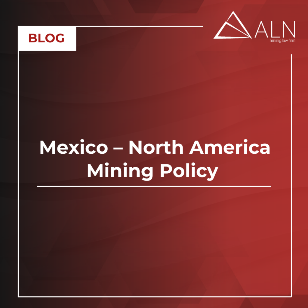 Mexico – North America Mining Policy