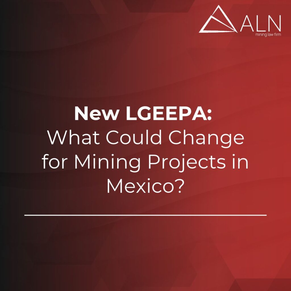 New LGEEPA: What Could Change for Mining Projects in Mexico?