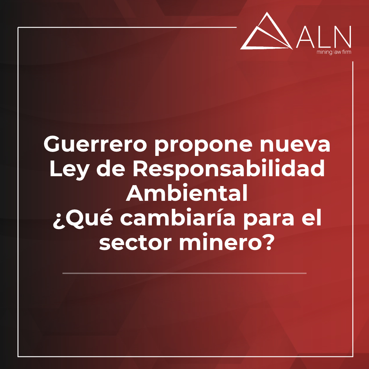 Guerrero propone nueva Ley de Responsabilidad Ambiental
