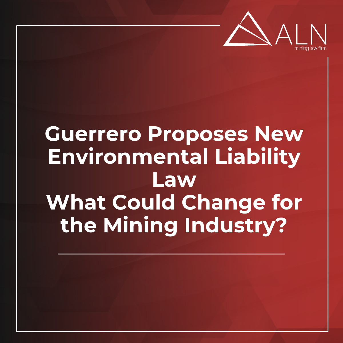Guerrero Proposes New Environmental Liability Law